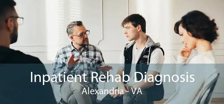 Inpatient Rehab Diagnosis Alexandria - VA