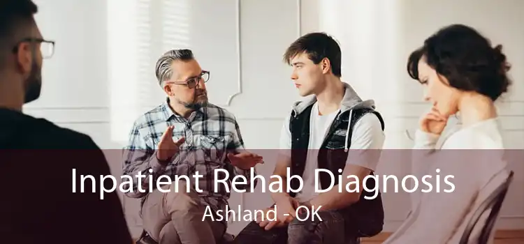 Inpatient Rehab Diagnosis Ashland - OK