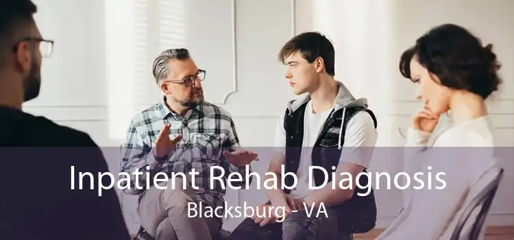 Inpatient Rehab Diagnosis Blacksburg - VA