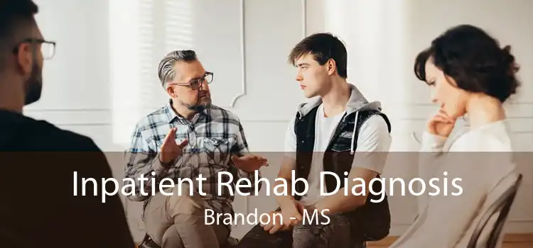 Inpatient Rehab Diagnosis Brandon - MS