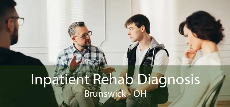 Inpatient Rehab Diagnosis Brunswick - OH