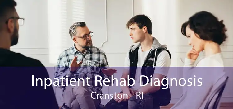 Inpatient Rehab Diagnosis Cranston - RI