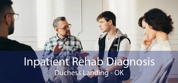 Inpatient Rehab Diagnosis Duchess Landing - OK