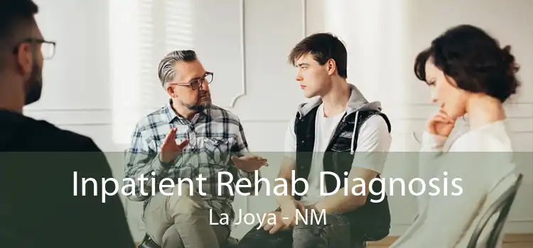 Inpatient Rehab Diagnosis La Joya - NM