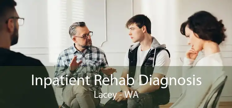 Inpatient Rehab Diagnosis Lacey - WA