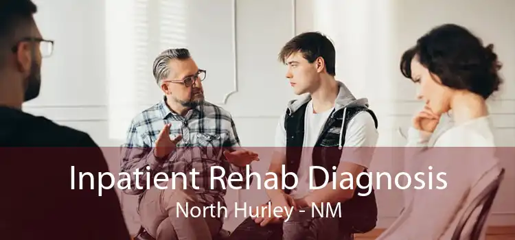 Inpatient Rehab Diagnosis North Hurley - NM