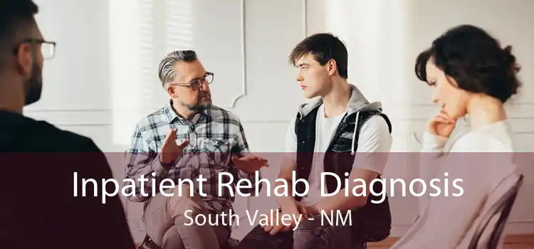 Inpatient Rehab Diagnosis South Valley - NM