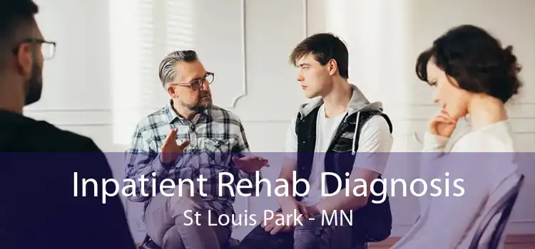 Inpatient Rehab Diagnosis St Louis Park - MN