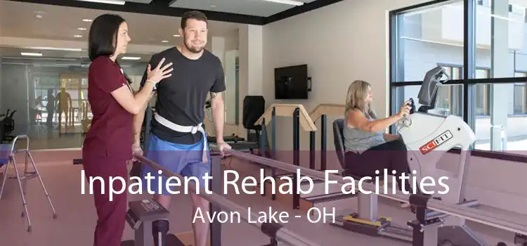 Inpatient Rehab Facilities Avon Lake - OH