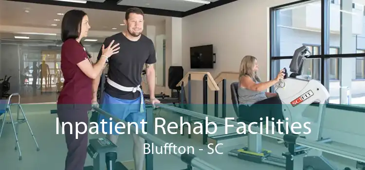 Inpatient Rehab Facilities Bluffton - SC