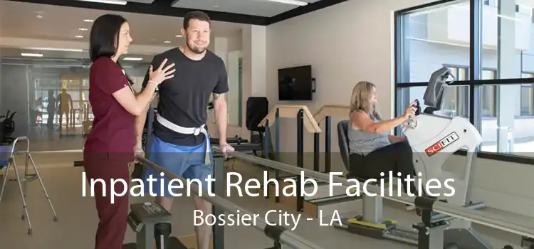 Inpatient Rehab Facilities Bossier City - LA