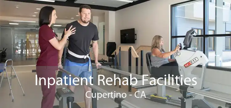 Inpatient Rehab Facilities Cupertino - CA