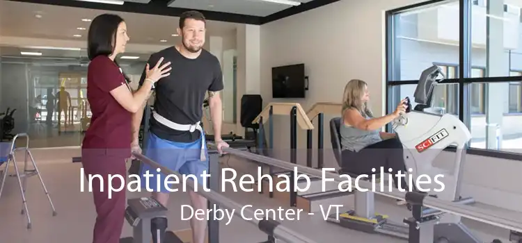 Inpatient Rehab Facilities Derby Center - VT