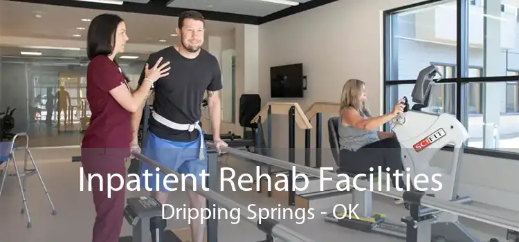 Inpatient Rehab Facilities Dripping Springs - OK