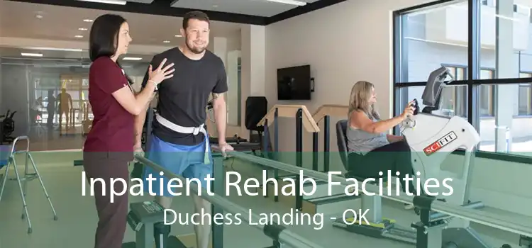 Inpatient Rehab Facilities Duchess Landing - OK