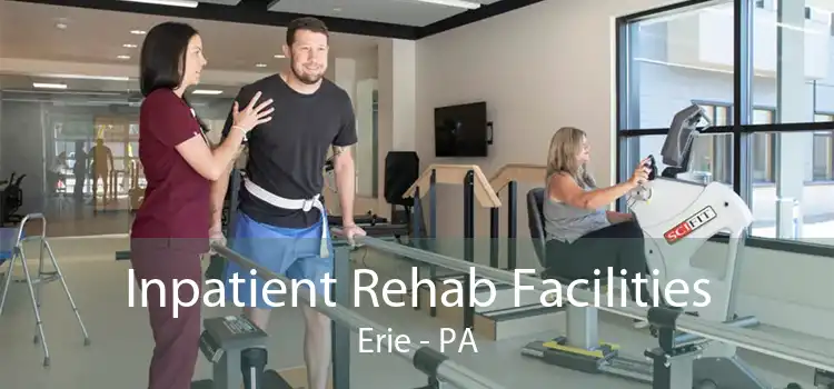 Inpatient Rehab Facilities Erie - PA