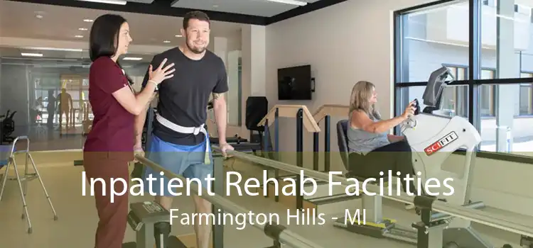 Inpatient Rehab Facilities Farmington Hills - MI