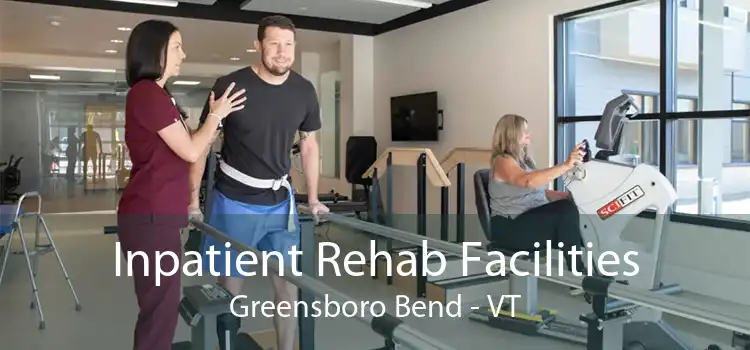 Inpatient Rehab Facilities Greensboro Bend - VT