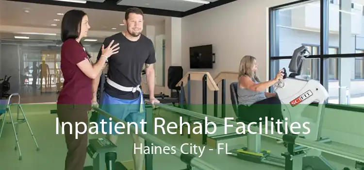 Inpatient Rehab Facilities Haines City - FL