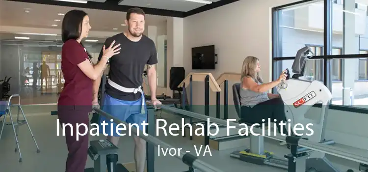 Inpatient Rehab Facilities Ivor - VA