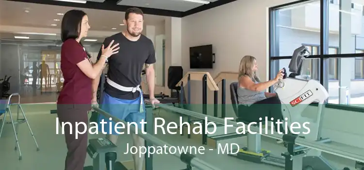 Inpatient Rehab Facilities Joppatowne - MD