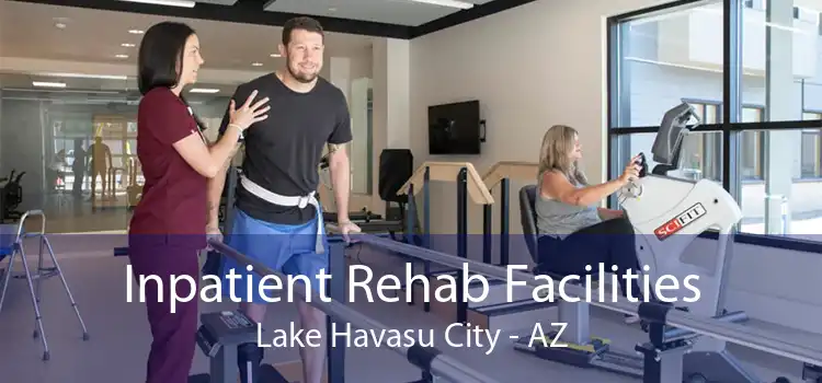 Inpatient Rehab Facilities Lake Havasu City - AZ