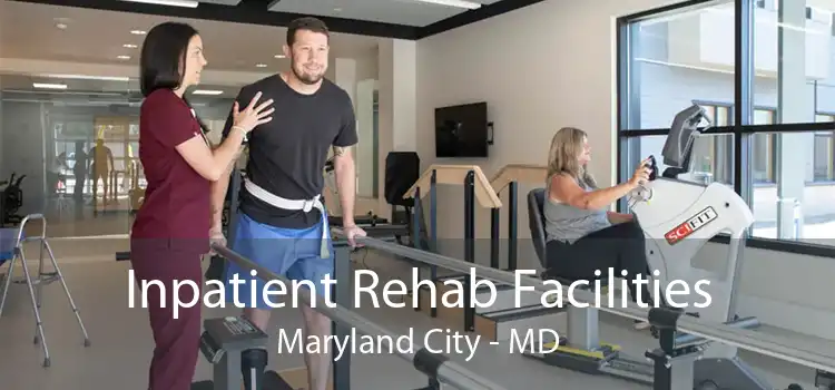 Inpatient Rehab Facilities Maryland City - MD