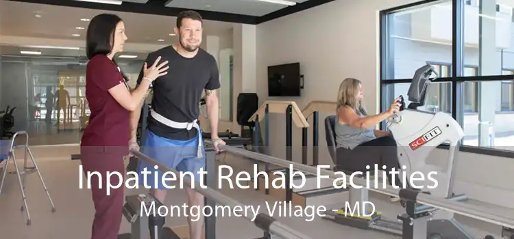 Inpatient Rehab Facilities Montgomery Village - MD