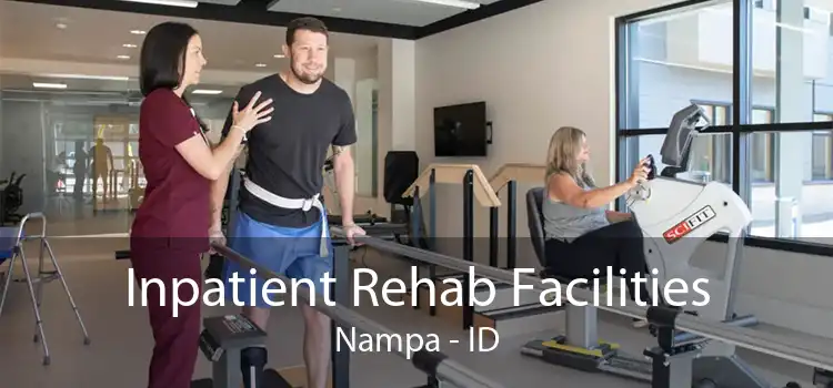 Inpatient Rehab Facilities Nampa - ID