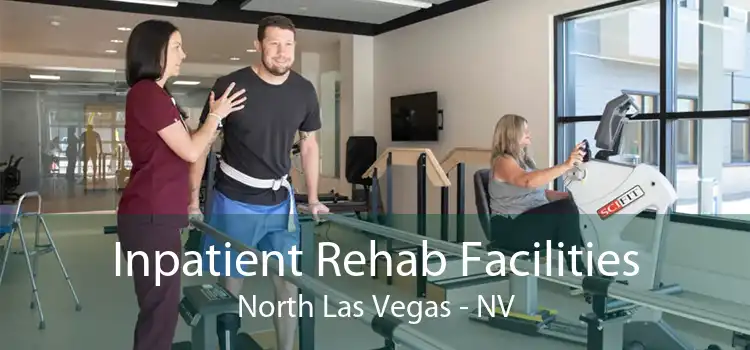 Inpatient Rehab Facilities North Las Vegas - NV