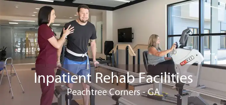 Inpatient Rehab Facilities Peachtree Corners - GA