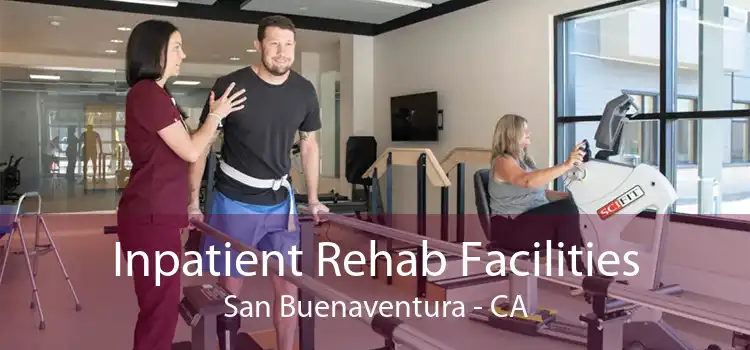 Inpatient Rehab Facilities San Buenaventura - CA