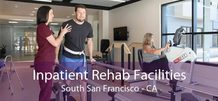 Inpatient Rehab Facilities South San Francisco - CA