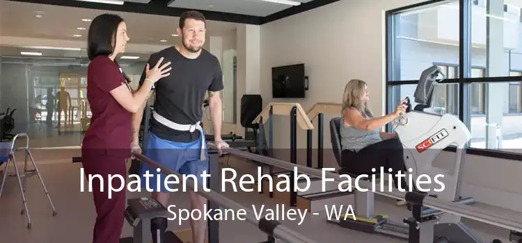 Inpatient Rehab Facilities Spokane Valley - WA