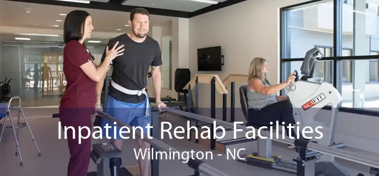 Inpatient Rehab Facilities Wilmington - NC