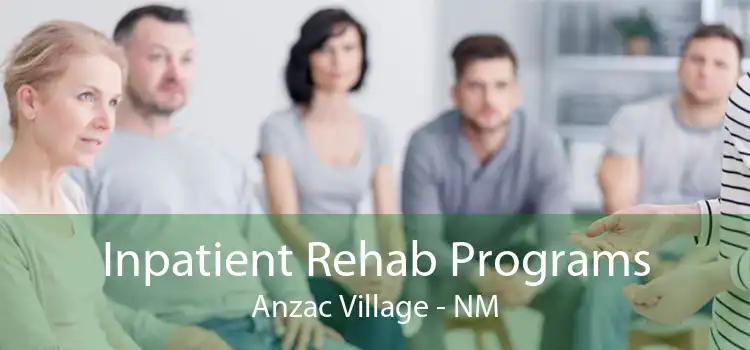 Inpatient Rehab Programs Anzac Village - NM