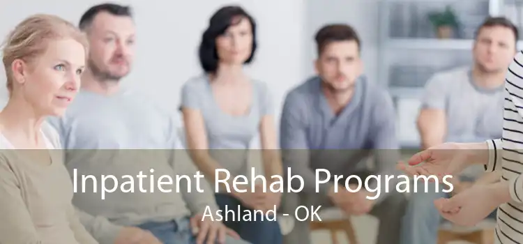 Inpatient Rehab Programs Ashland - OK