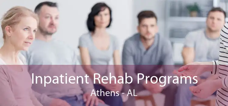 Inpatient Rehab Programs Athens - AL