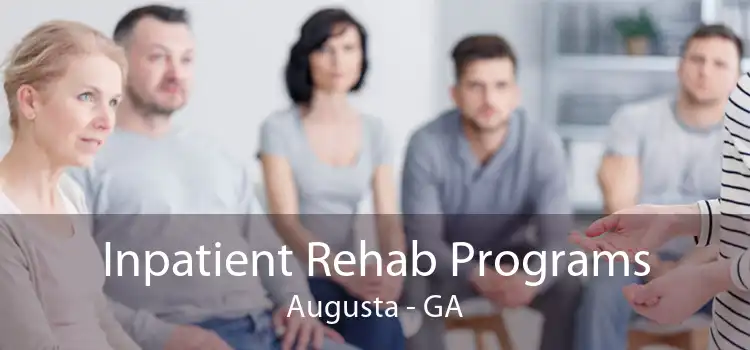 Inpatient Rehab Programs Augusta - GA