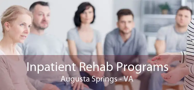 Inpatient Rehab Programs Augusta Springs - VA