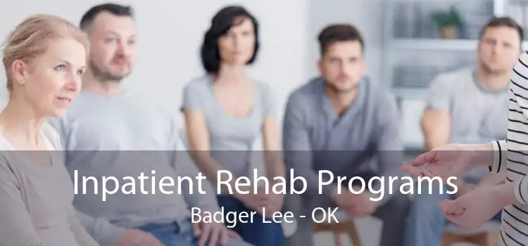 Inpatient Rehab Programs Badger Lee - OK