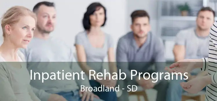 Inpatient Rehab Programs Broadland - SD