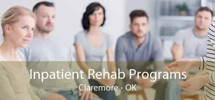 Inpatient Rehab Programs Claremore - OK