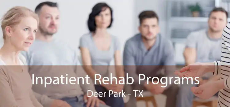 Inpatient Rehab Programs Deer Park - TX