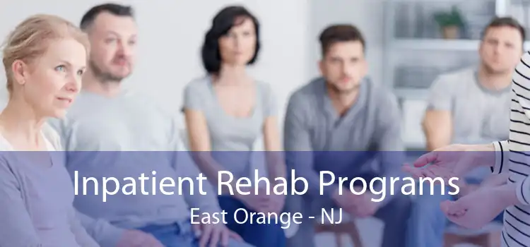 Inpatient Rehab Programs East Orange - NJ