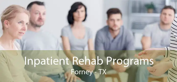 Inpatient Rehab Programs Forney - TX