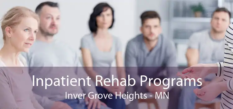 Inpatient Rehab Programs Inver Grove Heights - MN