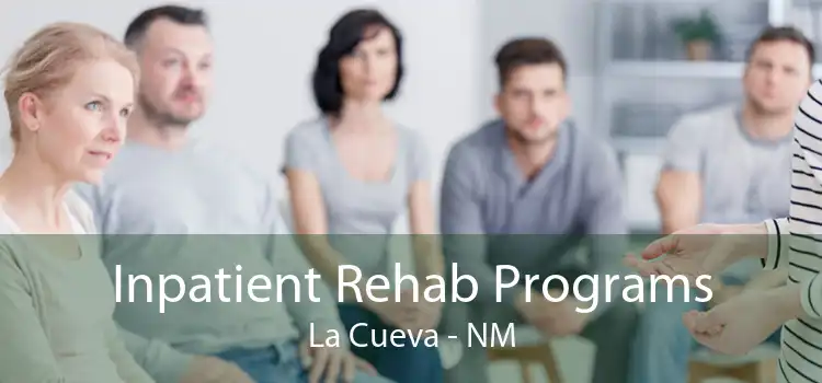 Inpatient Rehab Programs La Cueva - NM