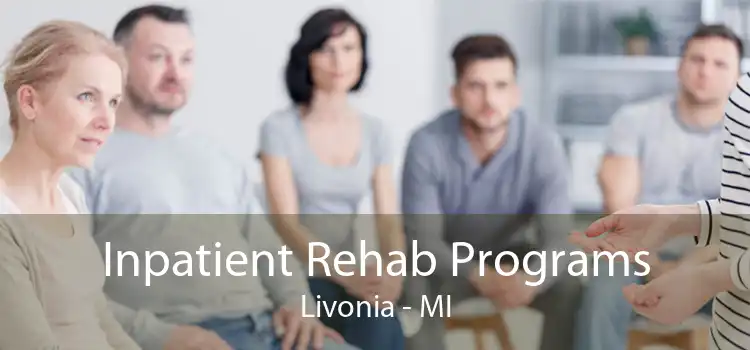 Inpatient Rehab Programs Livonia - MI