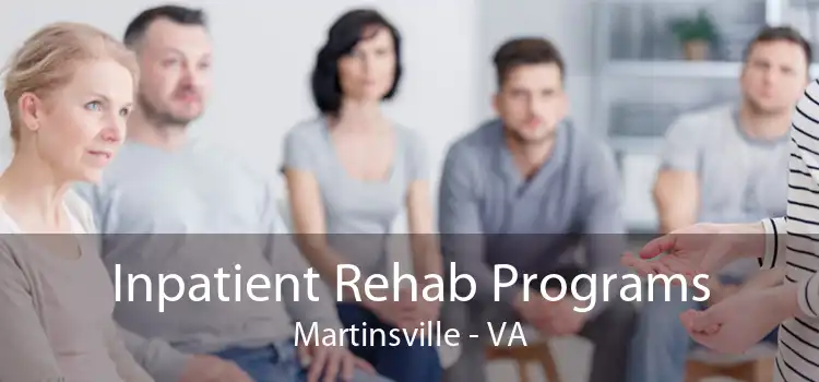 Inpatient Rehab Programs Martinsville - VA